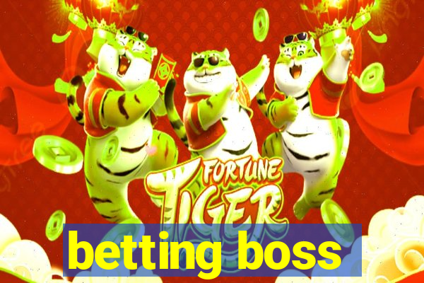 betting boss