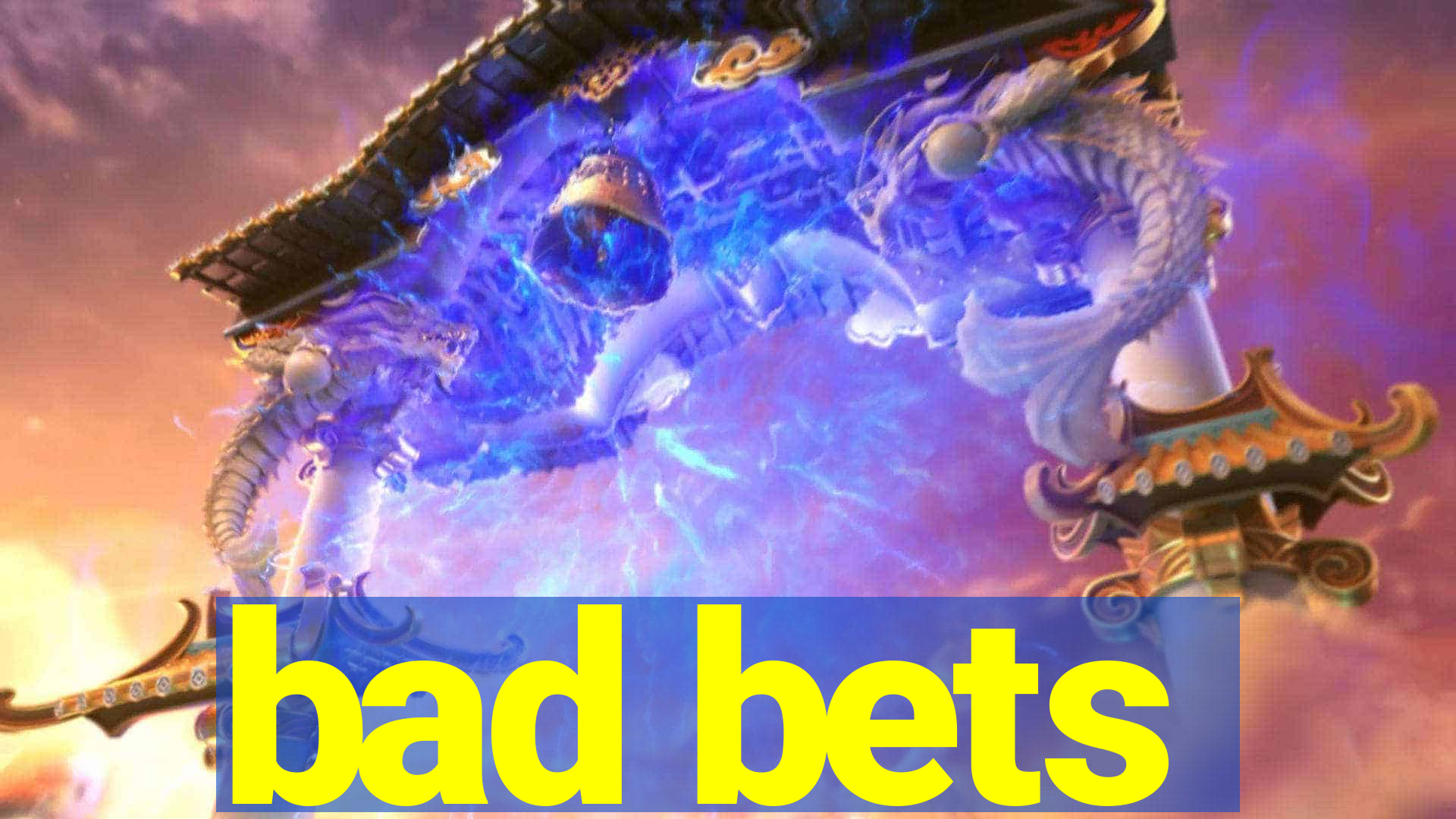 bad bets