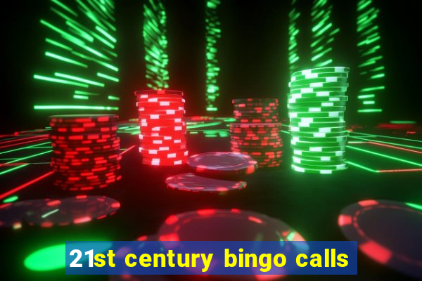 21st century bingo calls