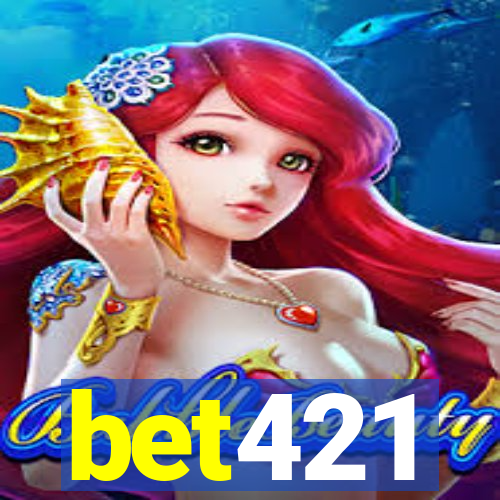 bet421