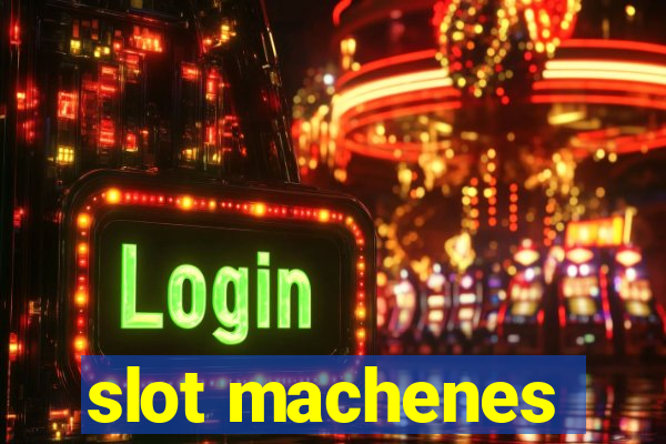 slot machenes