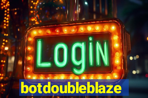 botdoubleblaze