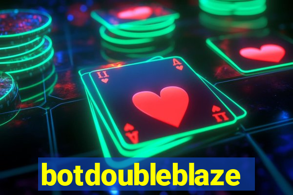 botdoubleblaze