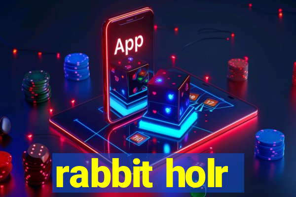 rabbit holr