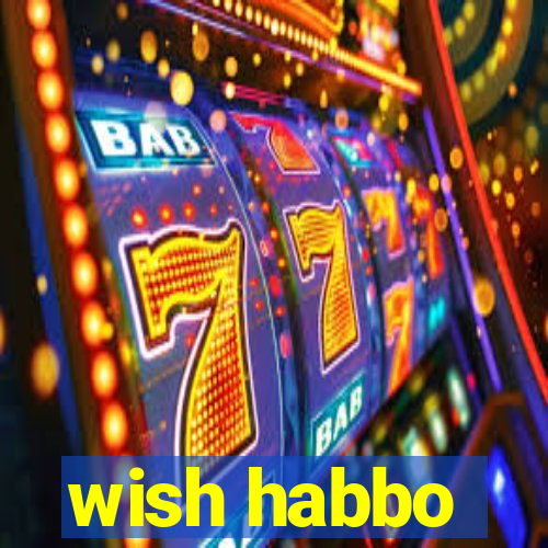 wish habbo