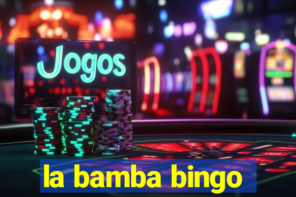 la bamba bingo