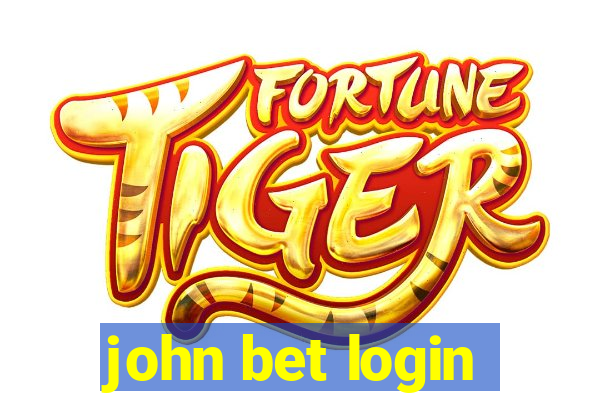 john bet login