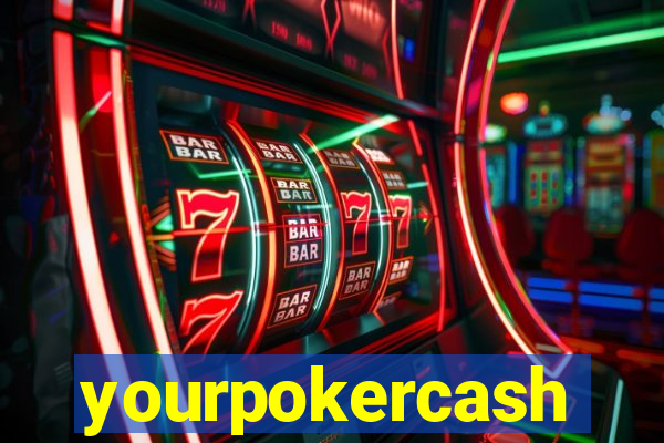 yourpokercash