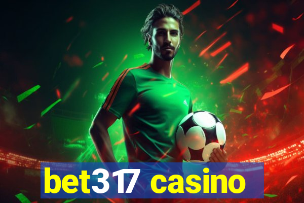 bet317 casino