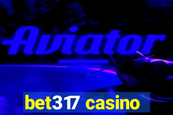 bet317 casino