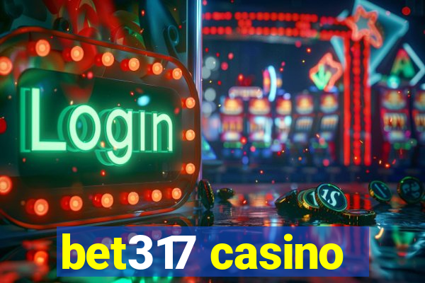 bet317 casino