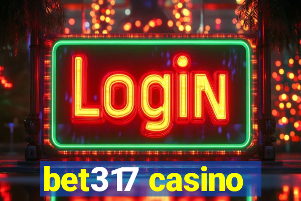 bet317 casino