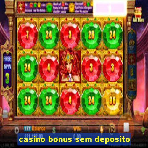 casino bonus sem deposito