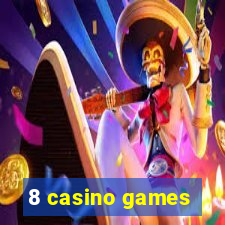 8 casino games