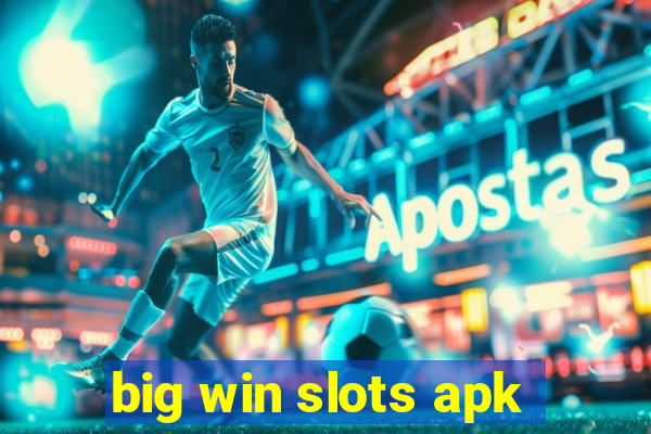 big win slots apk