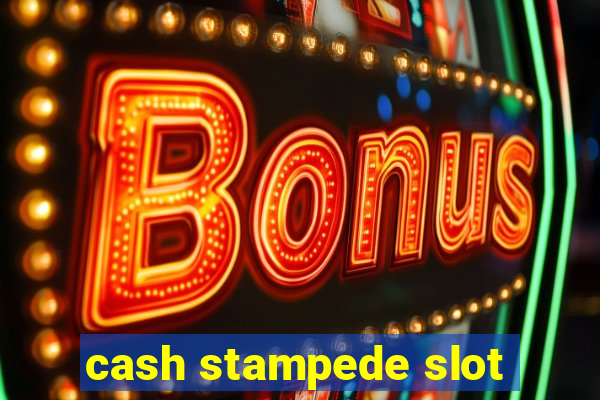 cash stampede slot