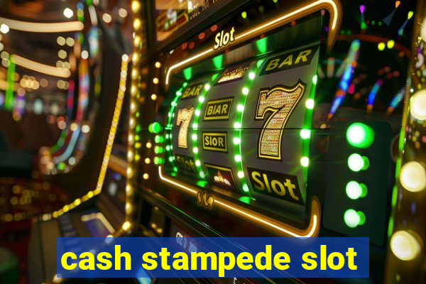 cash stampede slot