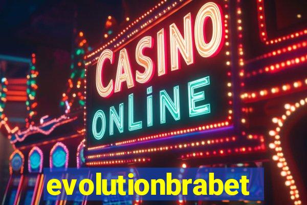 evolutionbrabet