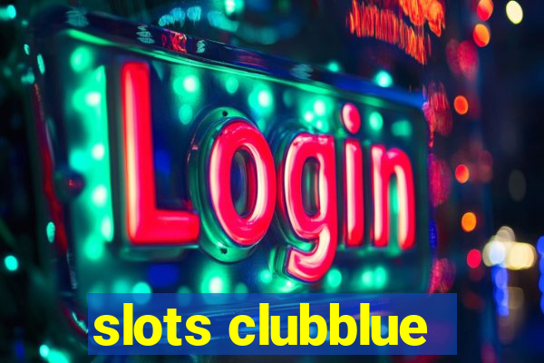 slots clubblue