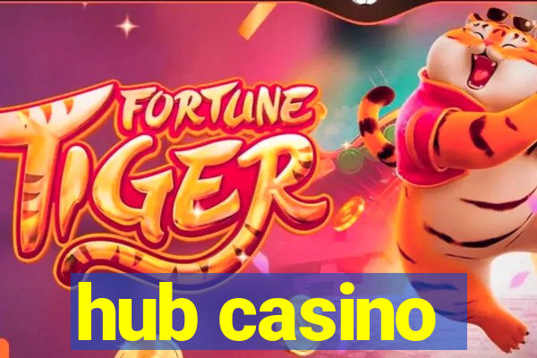 hub casino