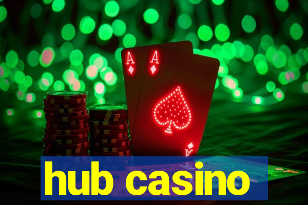 hub casino