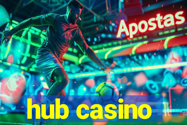 hub casino