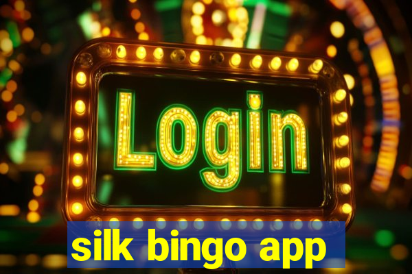 silk bingo app