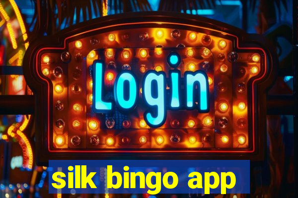 silk bingo app