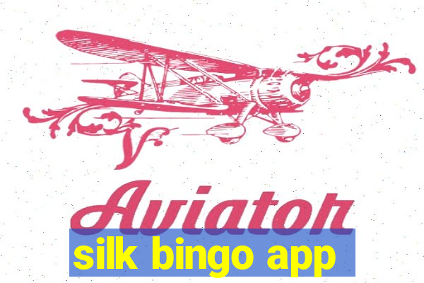 silk bingo app