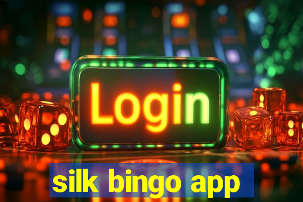 silk bingo app