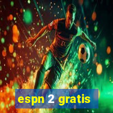 espn 2 gratis