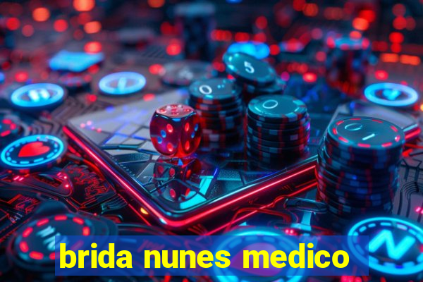 brida nunes medico