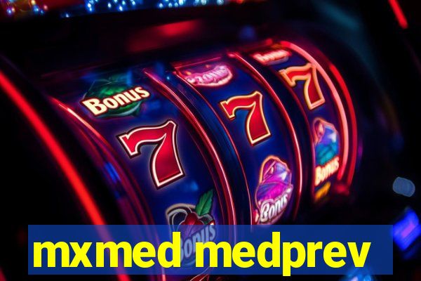 mxmed medprev