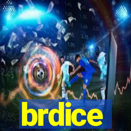 brdice