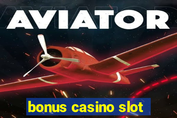 bonus casino slot