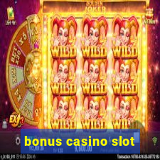 bonus casino slot