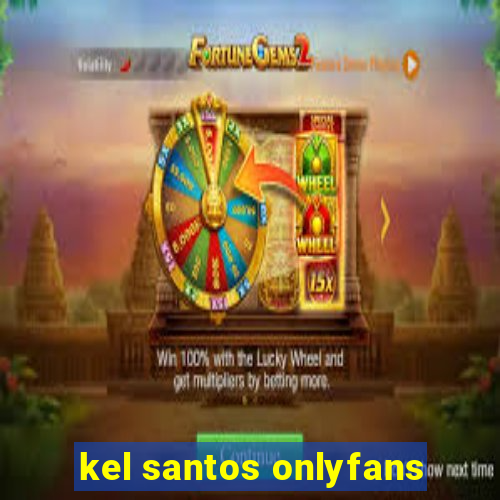 kel santos onlyfans