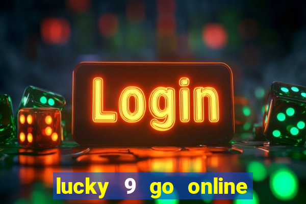 lucky 9 go online games gcash