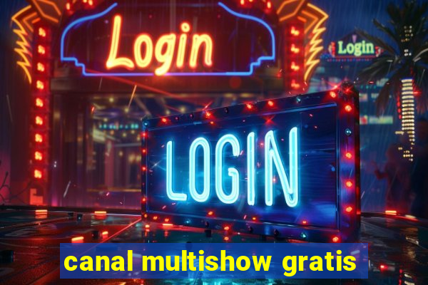 canal multishow gratis