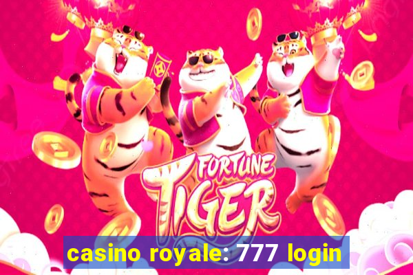 casino royale: 777 login