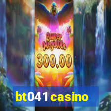 bt041 casino