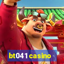 bt041 casino