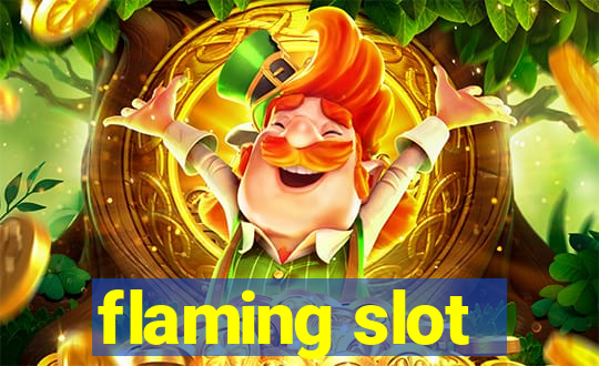 flaming slot