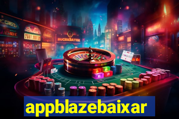 appblazebaixar