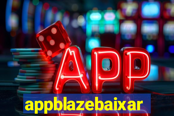 appblazebaixar