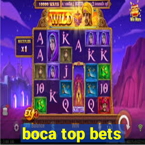 boca top bets