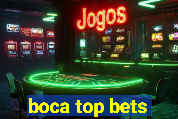 boca top bets