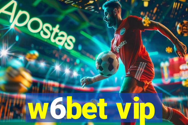 w6bet vip