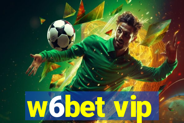 w6bet vip