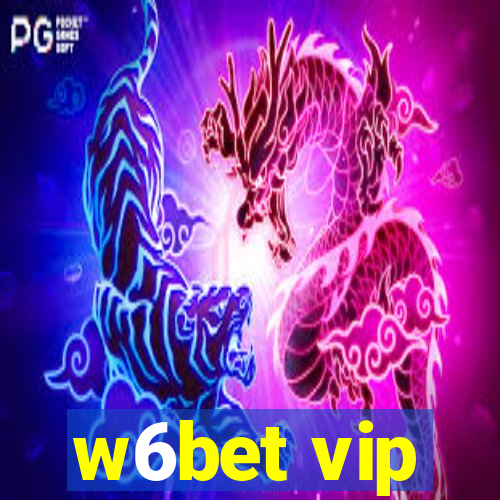 w6bet vip